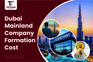 Dubai Mainland Company Formation Cost
