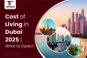 Cost of Living in Dubai 2025