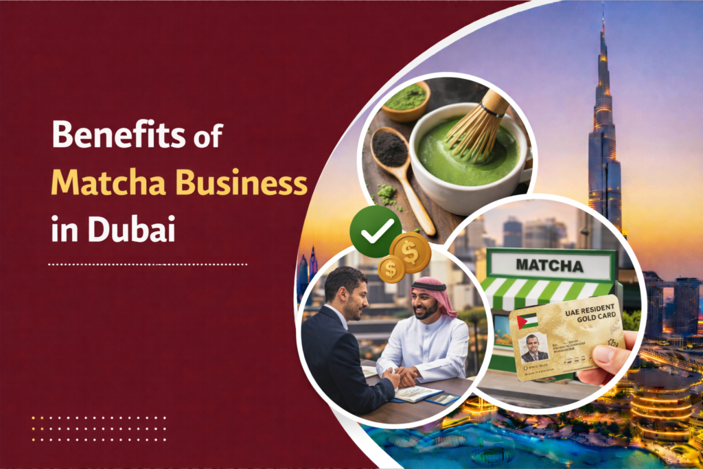 Benefits of Matcha Business in Dubai