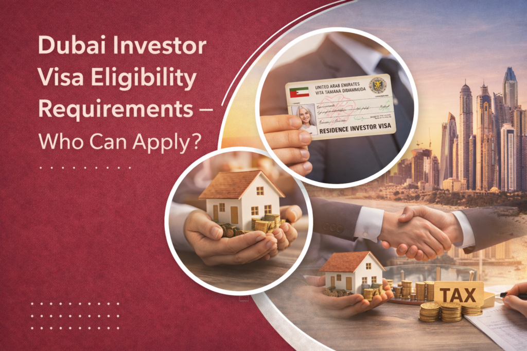 Dubai Investor Visa Eligibility Requirements