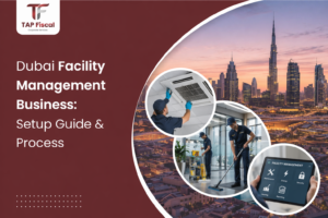 How to Start a Facility Management Company in Dubai